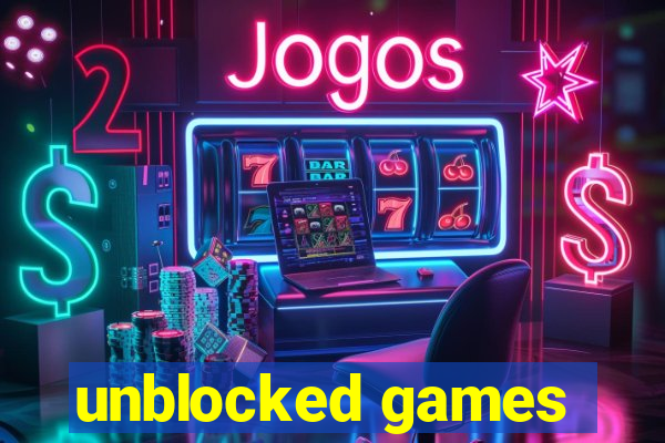 unblocked games